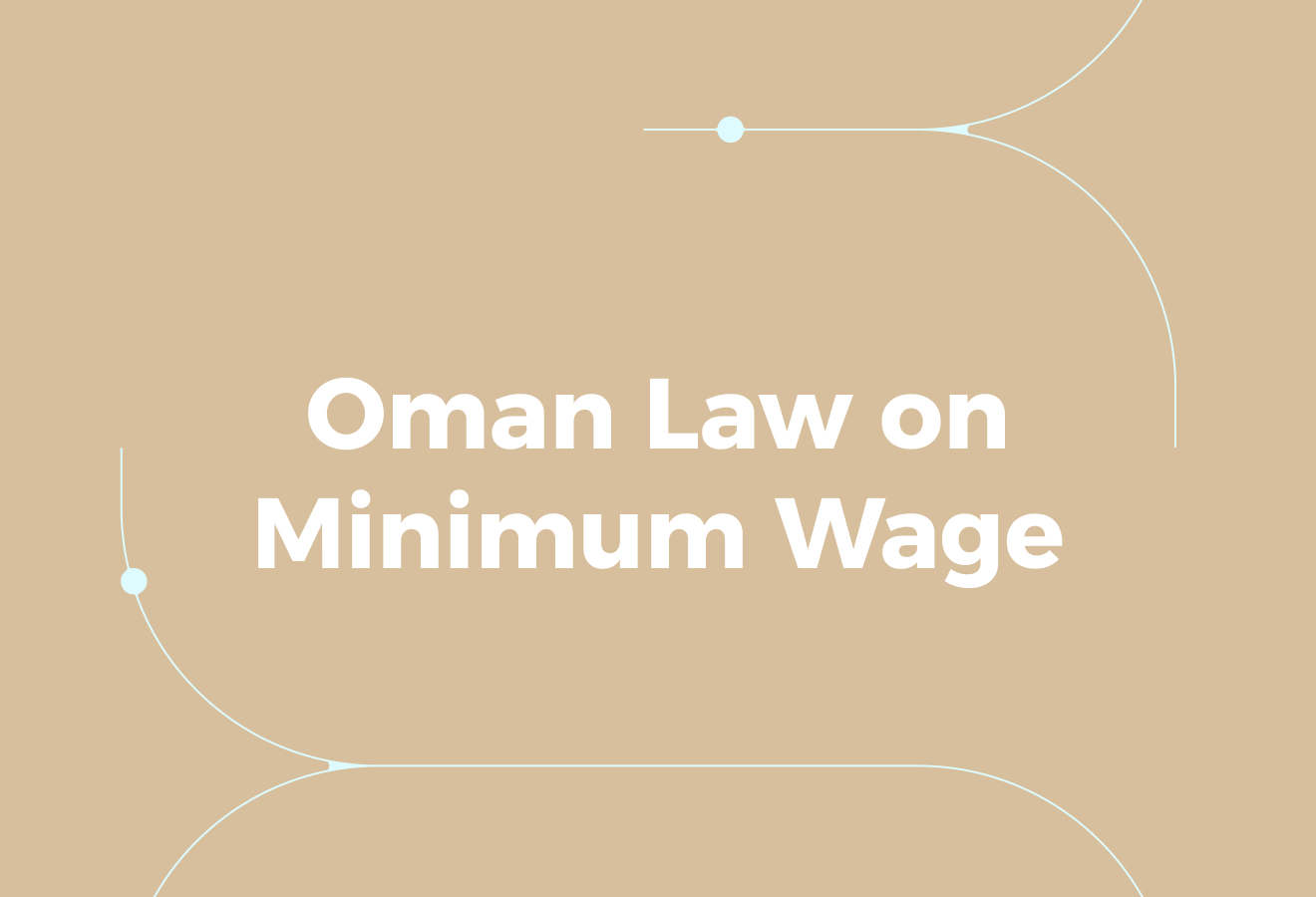 What Oman Law Actually Says About Minimum Wage
