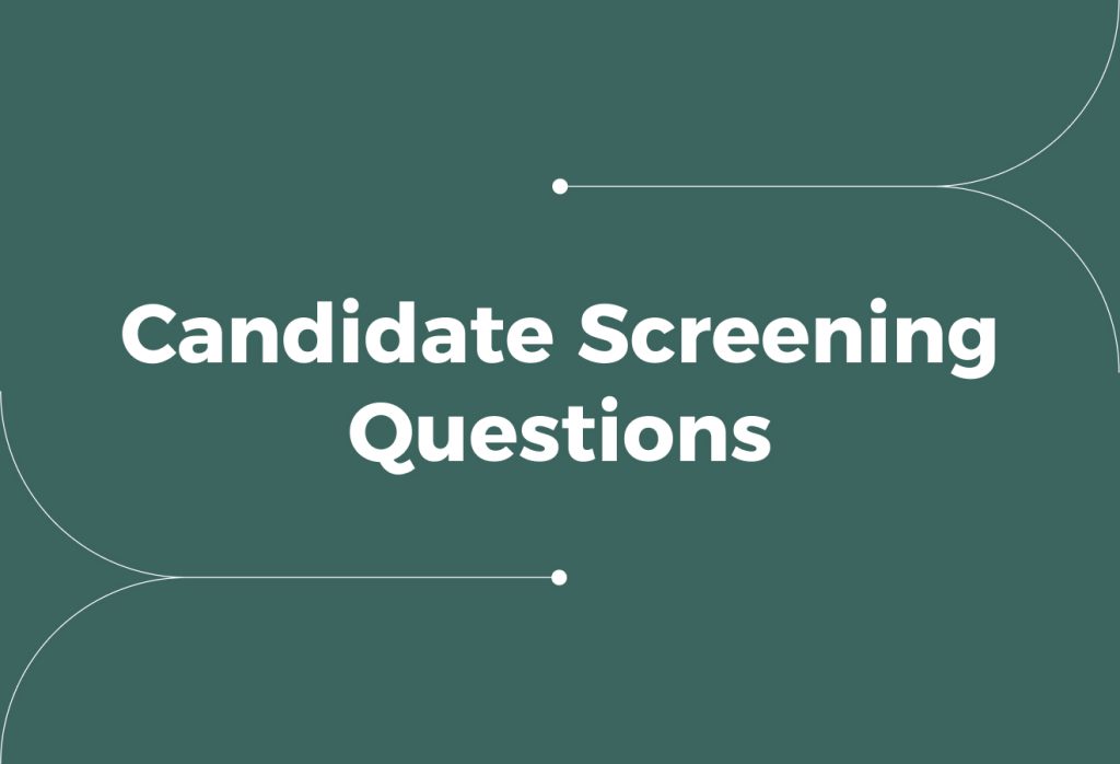 25 Candidate Screening Questions That Improve Hiring Quality