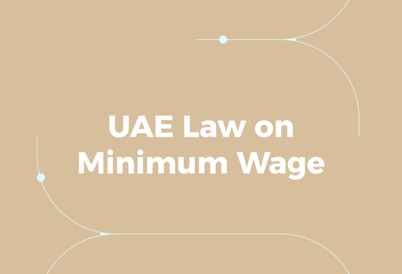 What UAE Law Actually Says About Minimum Wage