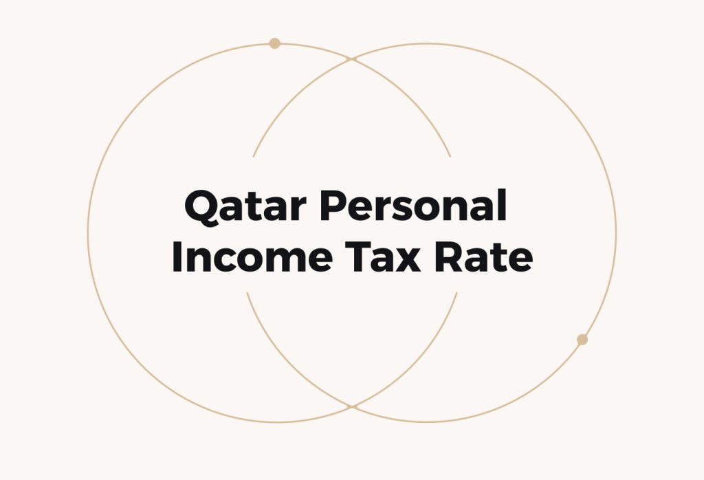Qatar Personal Income Tax Rate: What Employers Need to Know