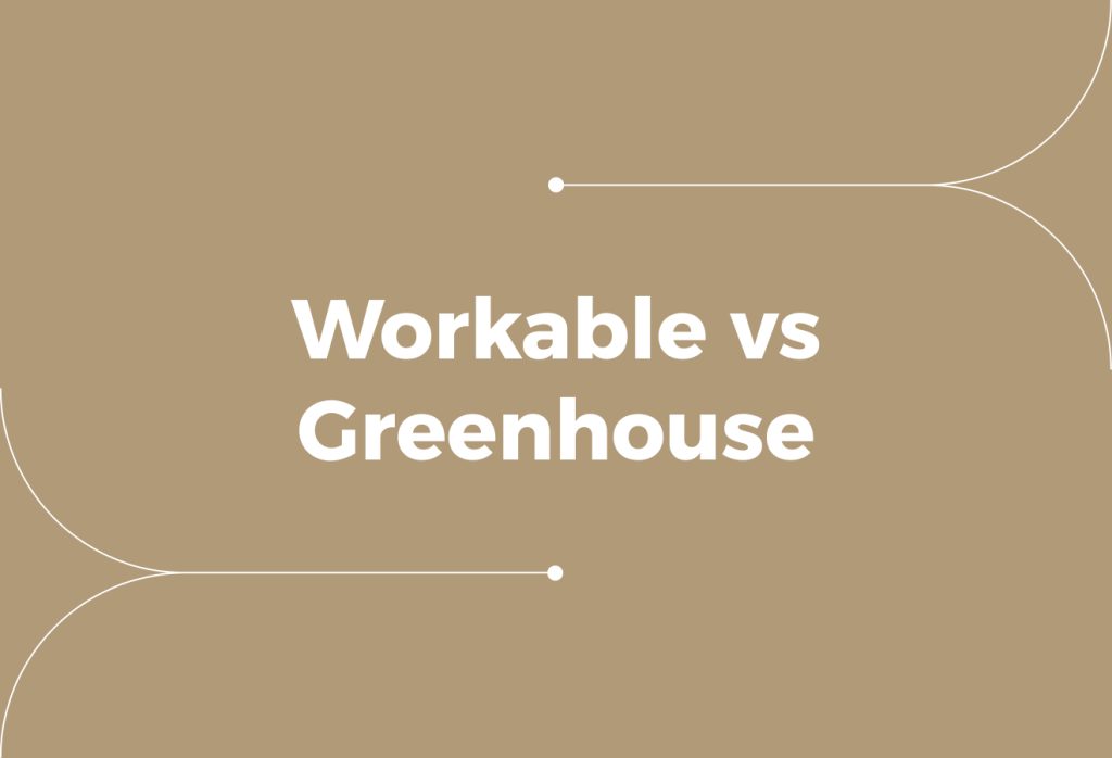 Workable vs Greenhouse: Which Is Better for Growing Companies?