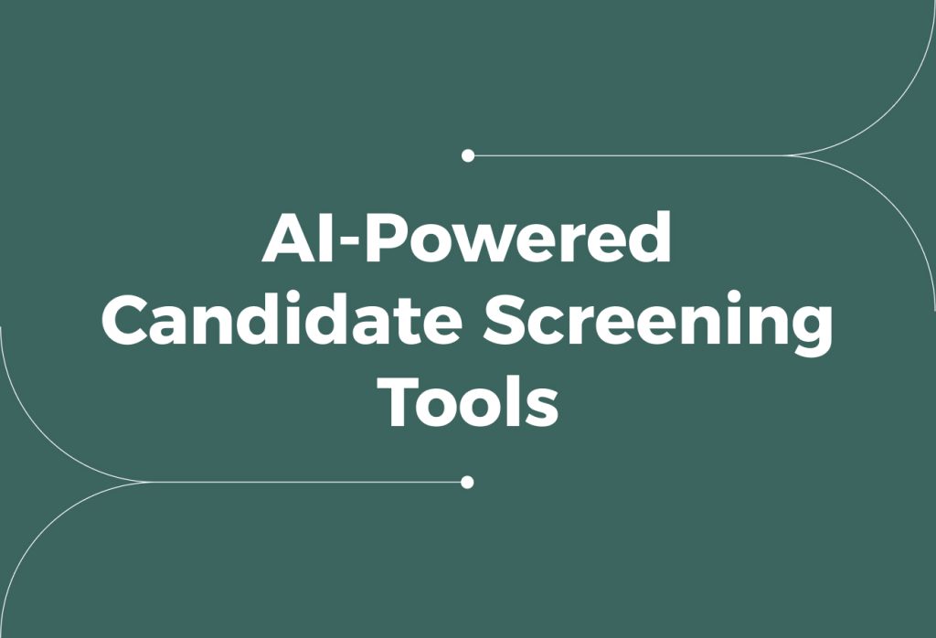 10 Best AI-Powered Candidate Screening Tools for Businesses