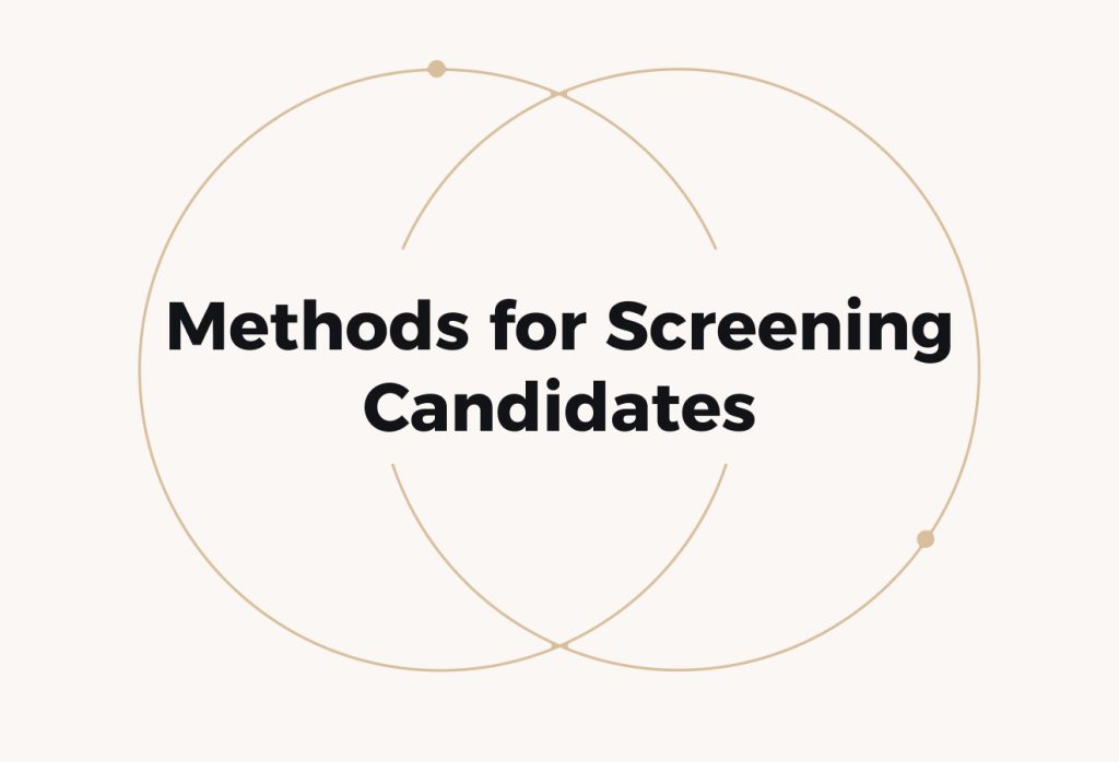10 Effective Methods for Screening Candidates Right and Fast