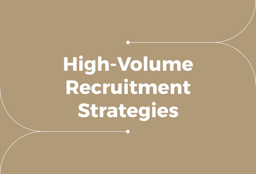10 High-Volume Recruitment Strategies That Still Maintain Quality